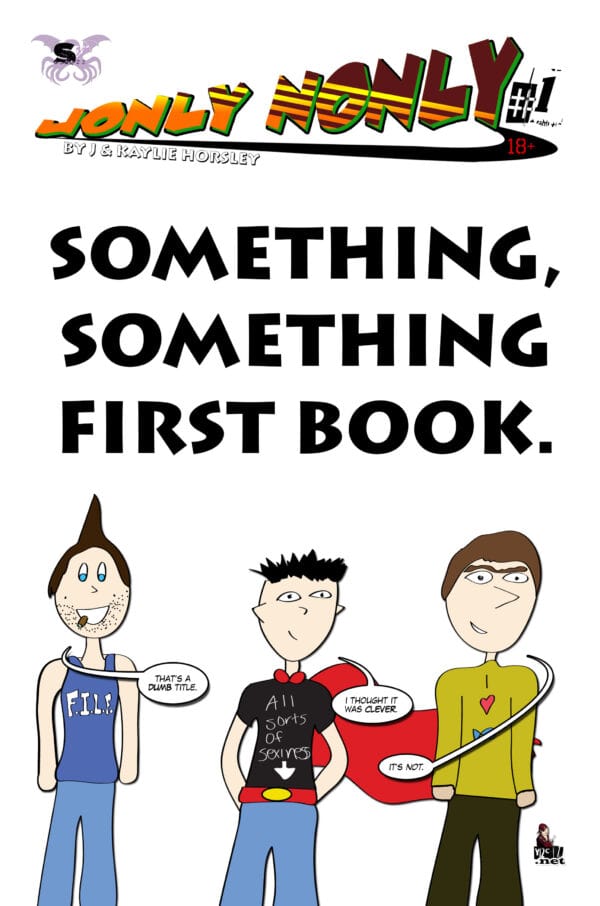 Jonly Nonly #1 - Something, Something First Book