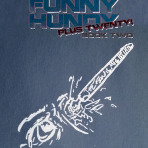 The Funny Hundy plus Twenty! Collected Book Two